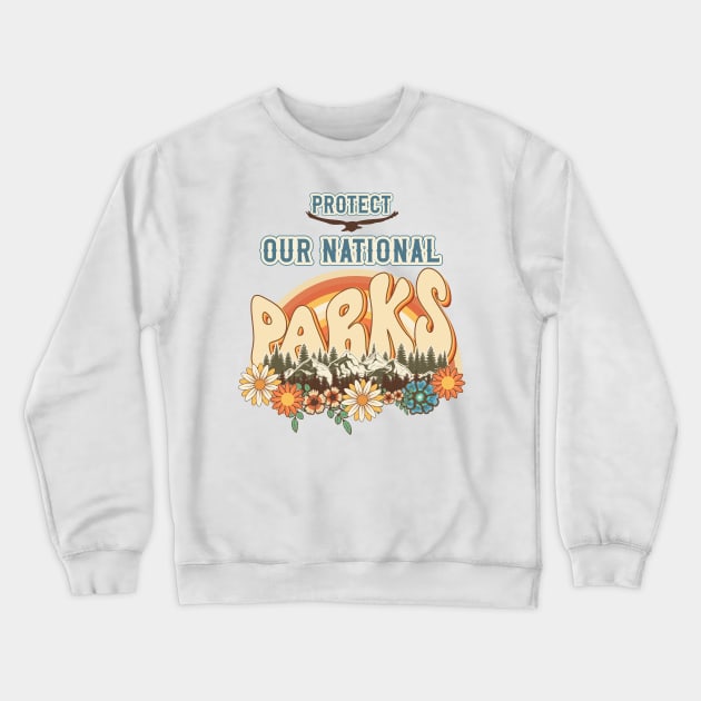 Protect our national parks retro climate call to action groovy biologist Crewneck Sweatshirt by HomeCoquette